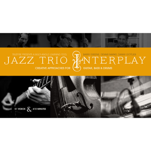 TrueFire Jazz Trio Interplay Danny Gottlieb 爵士吉他三重奏