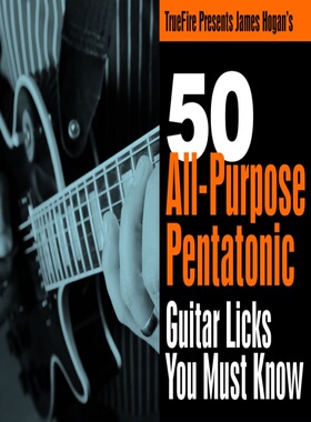 TrueFire 50 All Purpose Pentatonic Guitar Licks James Hogan
