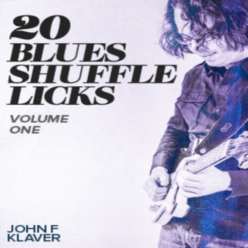 20 Blues Shuffle Licks John F Klaver 布鲁斯吉他乐句教程+音伴