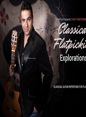 TrueFire Classical Flatpicking Explorations Tony Smotherman