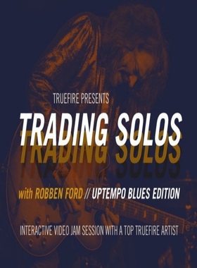 TrueFire Trading Solos Uptempo Blues Robben Ford 布鲁斯吉他