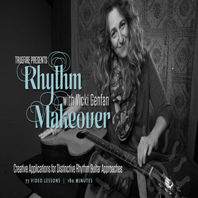 TrueFire Rhythm Makeover Vicki Genfan 吉他节奏改造视频教程