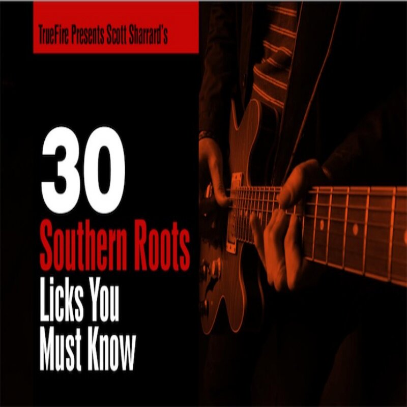 TrueFire 30 Southern Roots Licks Scott Sharrard 吉他乐句教程
