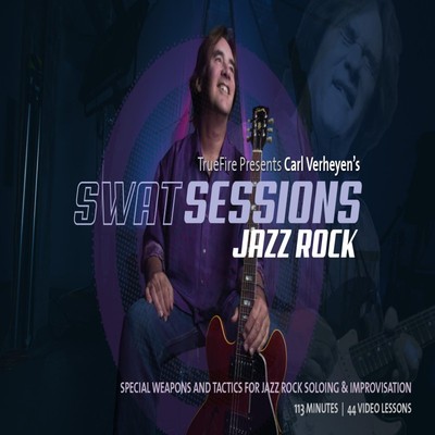 TrueFire SWAT Sessions Jazz Rock Carl Verheyen 爵士摇滚吉他