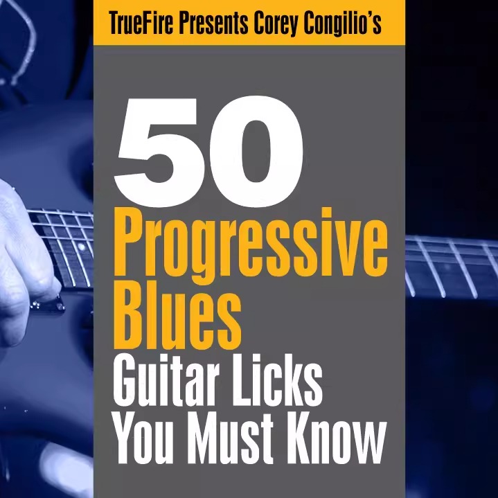 TrueFire 50 Progressive Blues Guitar Licks Corey Congilio