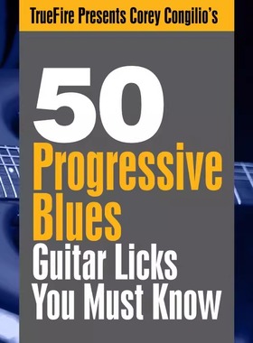 TrueFire 50 Progressive Blues Guitar Licks Corey Congilio