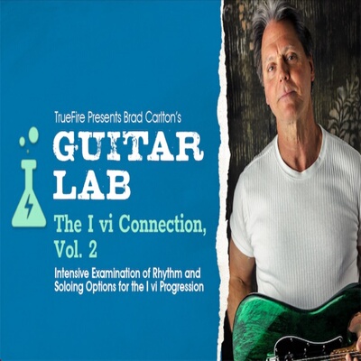 TrueFire Guitar Lab The I vi Connection Vol.2 Brad Carlton