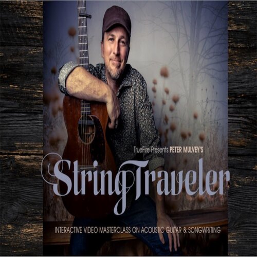 TrueFire String Traveler Peter Mulvey 原声木吉他创作教程+谱