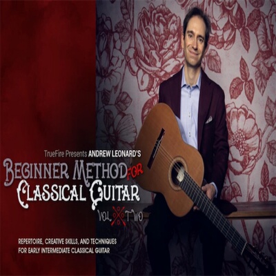 TrueFire Beginner Method For Classical Guitar 2 Andrew Leona