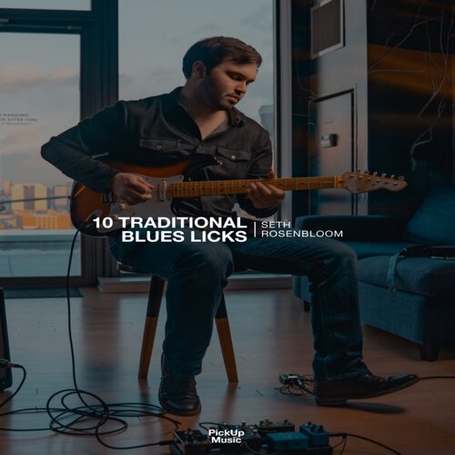 Pickup Music 10 Traditional Blues Licks Seth Rosenbloom 吉他