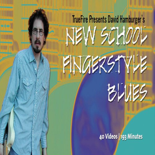 TrueFire New School Fingerstyle Blues David Hamburger 指弹