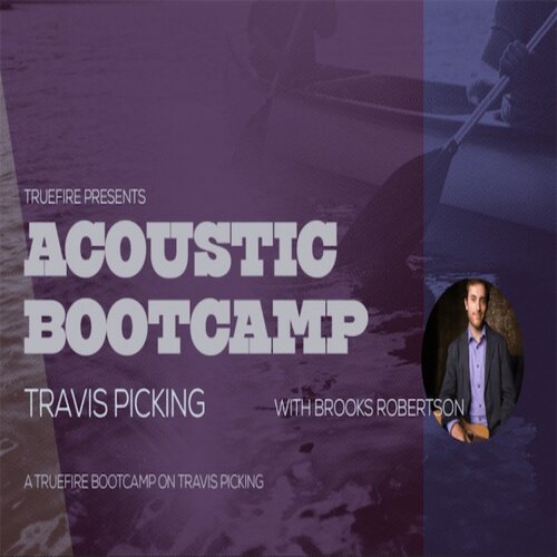 TrueFire Acoustic Bootcamp Travis Picking Brooks Robertson