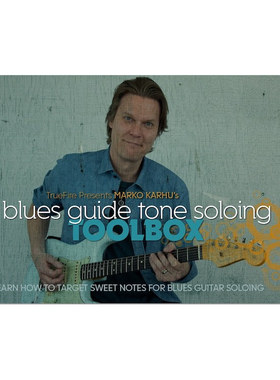 TrueFire Blues Guide Tone Soloing Toolbox Marko Karhu 布鲁斯