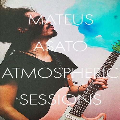 Atmospheric Sessions Mateus Asato 4首JTC吉他独奏教程+音视谱