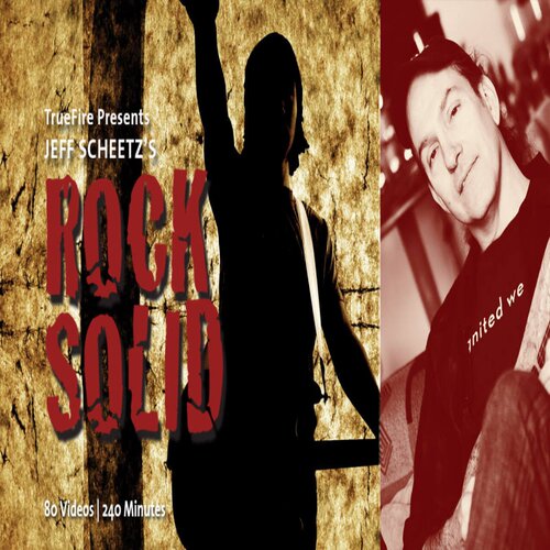 TrueFire Rock Solid Jeff Scheetz Guitar 摇滚吉他教程+音视谱