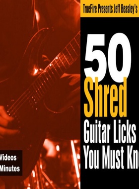 TrueFire 50 Shred Guitar Licks Jeff Beasley 摇滚速弹吉他乐句