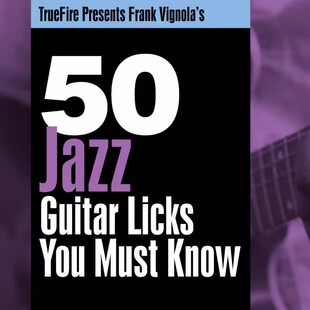 TrueFire 50 Jazz Guitar Licks Frank Vignola 爵士吉他乐句教程