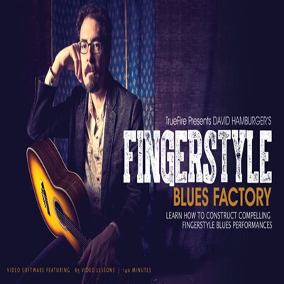 TrueFire Fingerstyle Blues Factory David Hamburger指弹布鲁斯