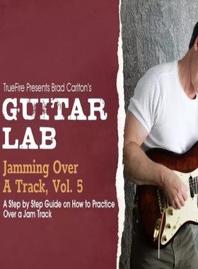 TrueFire Guitar Lab Jamming Over A Track Vol.5 Brad Carlton