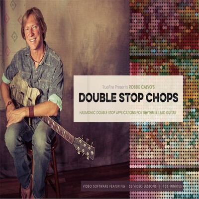 TrueFire Double Stop Chops Robbie Calvo 吉他独奏技巧教程+音