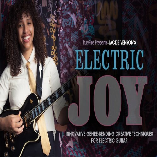 TrueFire Electric Joy Jackie Venson 吉他创新流派技巧+音视谱