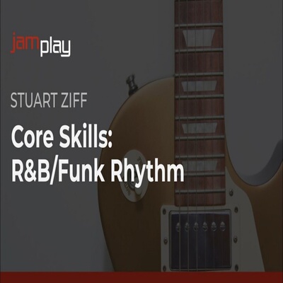 JamPlay Core Skills R&B Funk Rhythm Stuart Ziff 吉他节奏+音