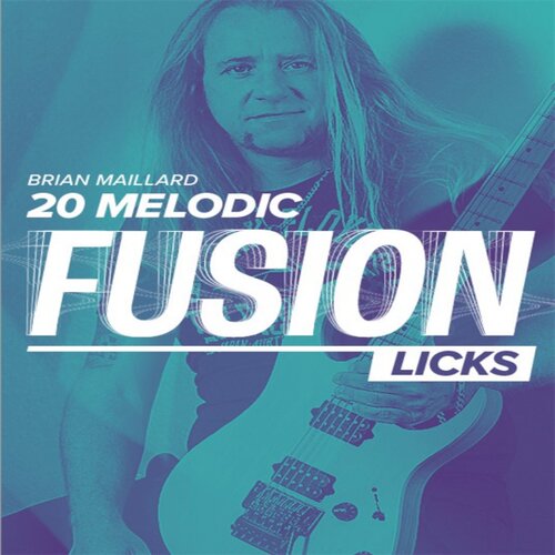 20 Melodic Fusion Licks Brian Maillard JTC旋律融合吉他乐句