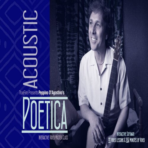 TrueFire Acoustic Poetica Peppino DAgostino 原声吉他教程+谱