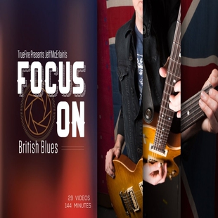 TrueFire Focus On British Blues Jeff McErlain 英式布鲁斯吉他