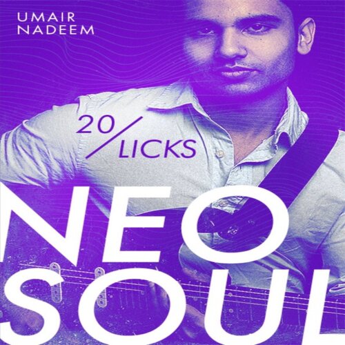 20 Licks Neo Soul Umair Nadeem JTC新灵魂乐吉他乐句+音视谱
