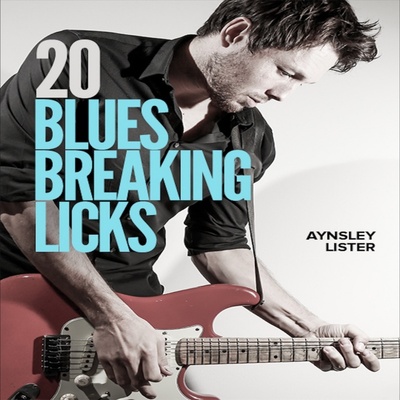 20 Blues Breaking Licks Aynsley Lister JTC布鲁斯吉他乐句+音