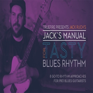 TrueFire Jack Manual For Tasty Blues Rhythm Jack Ruch 布鲁斯