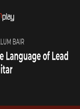 JamPlay The Language Of Lead Guitar Callum Bair 主音吉他教程