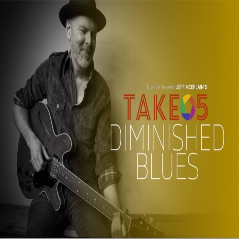 TrueFire Take 5 Diminished Blues Jeff McErlain 布鲁斯吉他+音
