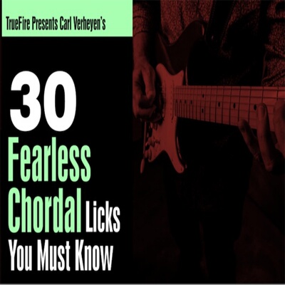 TrueFire 30 Fearless Chordal Licks Carl Verheyen吉他和弦乐句