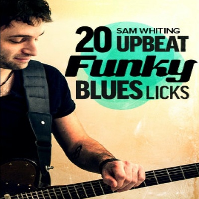 20 Upbeat Funky Blues Licks Sam Whiting JTC布鲁斯吉他乐句+音