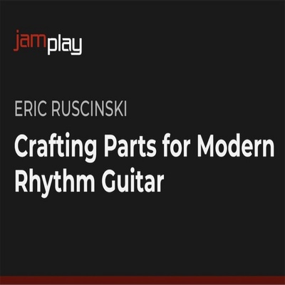 JamPlay Crafting Parts For Modern Rhythm Guitar Eric Ruscins