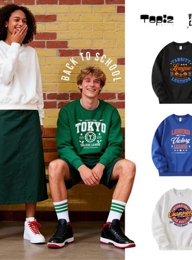 TOPIZ.新款男女美式学院大学圆领卫衣宽松运动休闲印花潮流街头