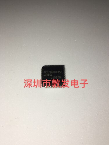 NJU39610FM2 全新原装 现货 芯片集成库存 可以直拍 PLCC封装