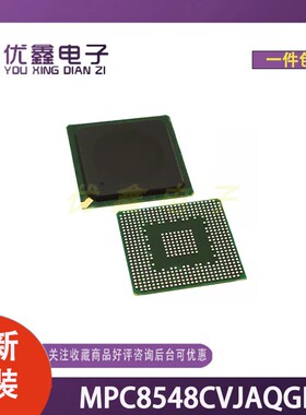 全新原装 MPC8548CVJAQGD 封装FCPBGA-783 微控制器芯片