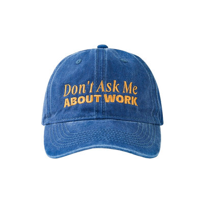 ALLTHINGS 口号标题鸭舌帽 Don’t Ask Me About work 不聊工作棒