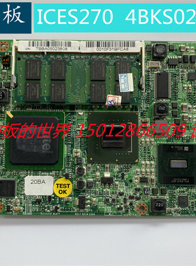 ICES270 REV:B 4BKS0270B1X10 工控主板 设备机主板询价