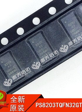 PS8203TQFN32GTR-A3 PS8203 A3 8203 封装QFN32 全新原装