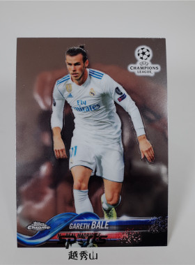 欧冠1718Chrome 075#Gareth Bale贝尔/皇马基本卡