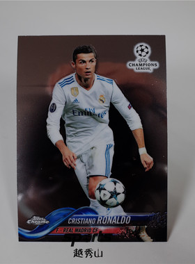 欧冠1718Chrome 093#C Ronaldo C罗纳尔多/皇马 基本卡球星卡尤文