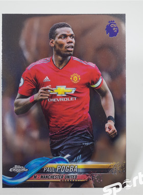 Topps英超Chrome2018/19曼联046#博格巴基本卡球星卡法国尤文