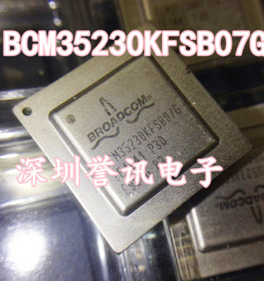 【直拍】BCM35230KFSB BCM35230KFSB07G 全新原装 BGA