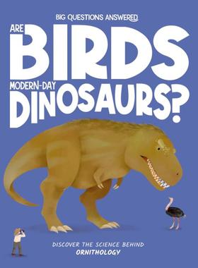 现货 英文原版 Are Birds Modern-Day Dinosaurs?  鸟类是现代恐龙吗？Big Questions Answered系列 Hungry Tomato出版 饥饿番茄