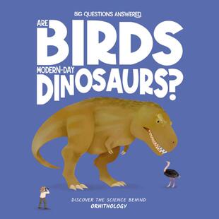 现货 英文原版 Are Birds Modern-Day Dinosaurs?  鸟类是现代恐龙吗？Big Questions Answered系列 Hungry Tomato出版 饥饿番茄