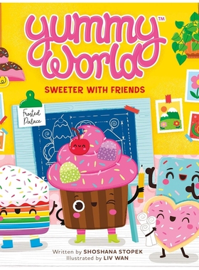 预售 英文原版 美味世界：与朋友更甜蜜 Yummy World: Sweeter with Friends